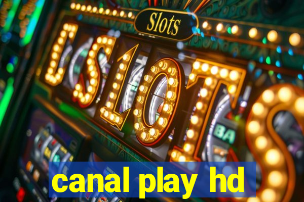 canal play hd